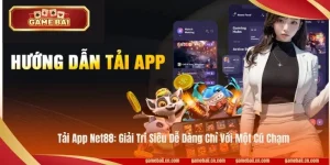 Tải App Net88: Giải Trí Siêu Dễ Dàng Chỉ Với Một Cú Chạm